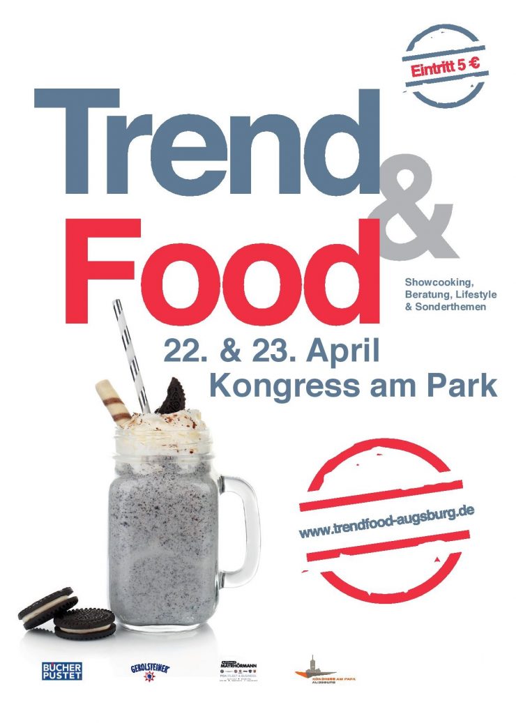 Verpassen Sie nicht die TrendFood Augsburg am 22./23.04.2017